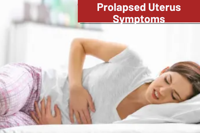 prolapsed uterus symptoms