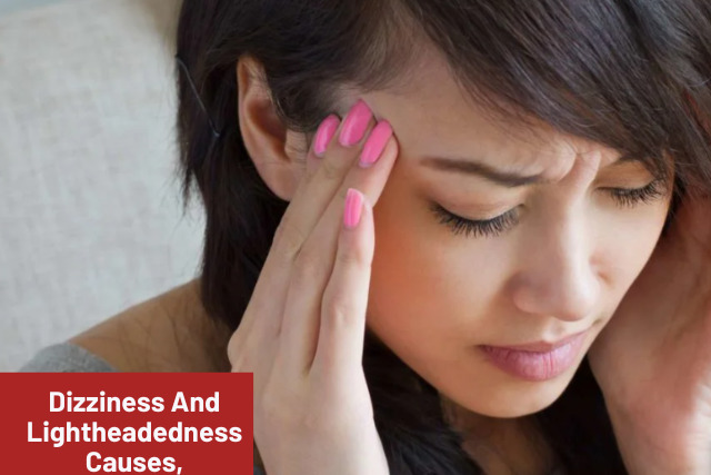 Dizziness And Lightheadedness