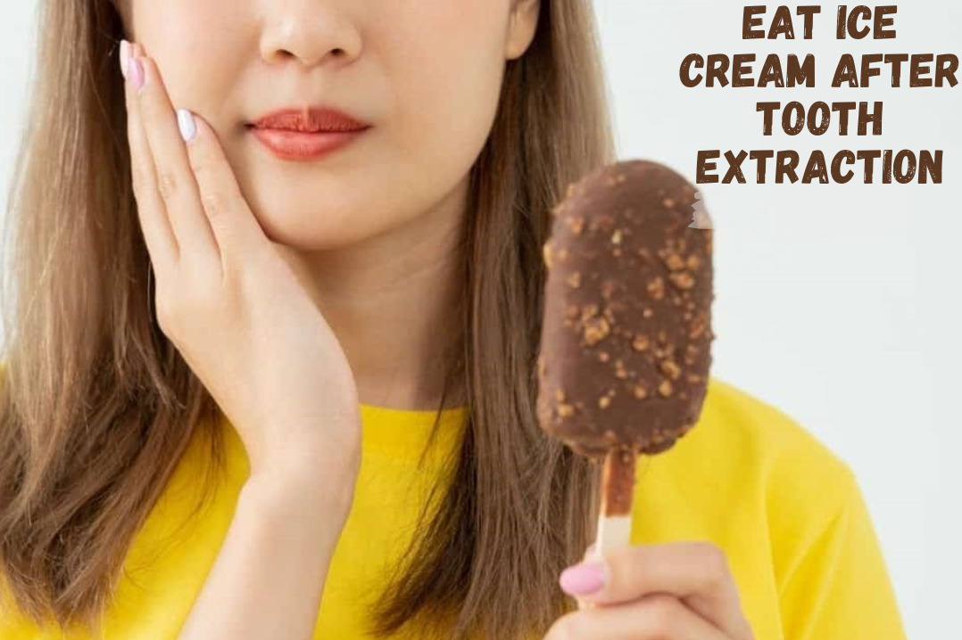 Eat Ice Cream After Tooth Extraction