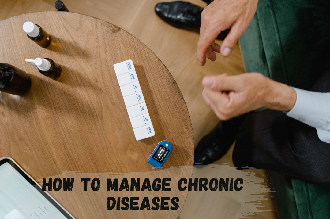 How to Manage Chronic Diseases