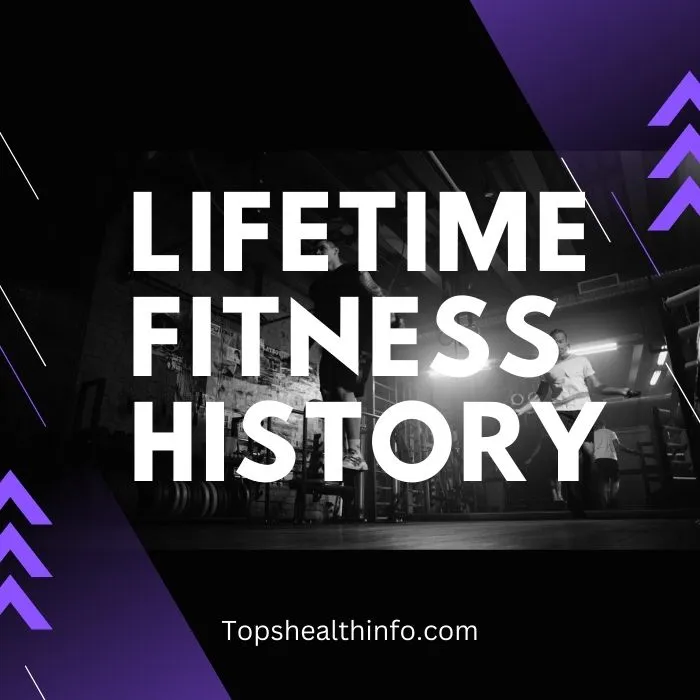 Lifetime fitness History